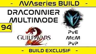 [BUILD] Gardien Draconnier Multimode - EXPLICATIONS & GAMEPLAY - Builds Guild Wars 2