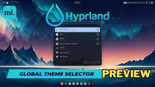 🚀 NEW ML4W Hyprland Dotfiles 2.9.9.4 BETA: Global Theme Selector & The 