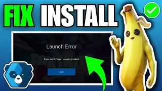 How To Fix Launch Error Easy Anti Cheat is Not Installed (Fortnite)