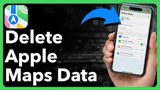 How To Delete Apple Maps Data On iPhone