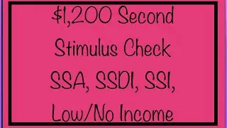 $1,200 Second Stimulus Check Update for SSDI, SSI, SSA, Low Income &ndash; Friday, December 18 Update