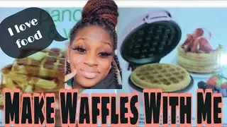 Make waffles with me