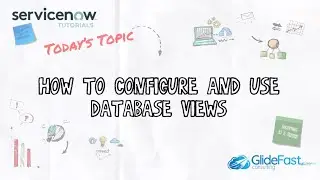 Как настроить и использовать представления базы данных | Уроки по ServiceNow