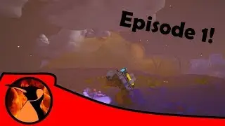 You Have To Start Somewhere! | Astroneer Episode 1!