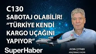 C130 sabotaj olabilir! 