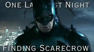 One Last Night | Batman Arkham Knight