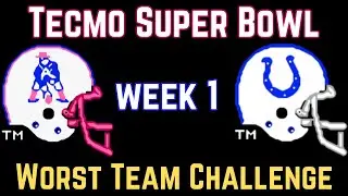 Worst Team Challenge - Season Opener - Patriots vs Colts Week 1 - Tecmo Super Bowl