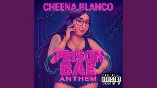 Prison Bae Anthem