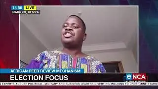 African Peer Review Mechanism | Election focus