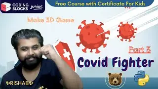 #11 Covid Fighter Part 3 | Ursina Engine-Easy 3D Python Game Engine | Coding Blocks Junior
