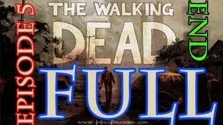 The Walking Dead - Episode 5 Walkthrough HD - ALTERNATE Choices FULL EPISODE & ENDING No Time Left