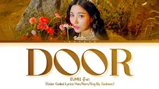 KWON EUNBI (권은비) - 'DOOR'🚪 (Color Coded Lyrics Han/Rom/Eng/가사)