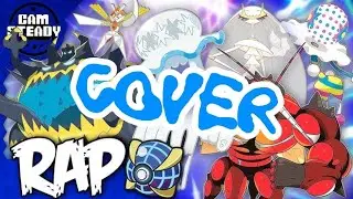 POK&Eacute;MON ULTRA BEASTS RAP CYPHER | A Cam Steady Cypher Cover! [COVERS ARE BACK]