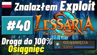 Lessaria [#40] - zależnym EXPLOIT! -Wykonanie Marszałek 100%Występowania - Osiągnięcie Marszałka