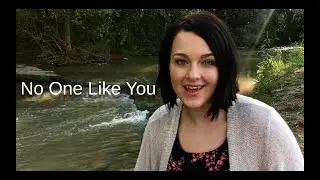 Sydney Alexander and Georgia Stevens - No One Like You  (BarlowGirl Cover)