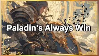 ♪ Paladins Always Win! - A D&D Song