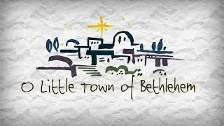 O Little Town of Bethlehem