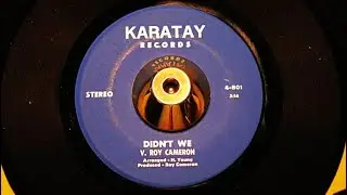 V. Roy Cameron - Didn't We - KARATAY: 801