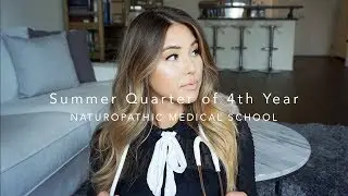Naturopathic Medical School | FINALLY A 4TH YEAR & Summer Schedule