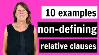 NON-DEFINING RELATIVE CLAUSES in English - with 10 example sentences