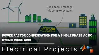 Power factor compensation for a single phase AC DC Hybrid Micro Grid | Power Electronics Projects