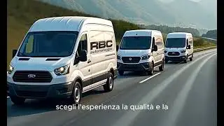 🚐 Noleggio Furgoni a Roma - RBC Autonoleggio | Facile, Veloce e Conveniente!