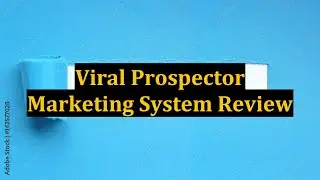 Viral Prospector Marketing System Review