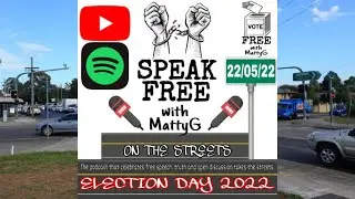 SPEAK FREE WITH MATTYG: ON THE STREETS #1 - ELECTION DAY (VOTE FREE ELECTION SPECIAL SERIES)