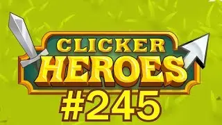 Clicker Heroes #245 - Clan Sunday HYPE!