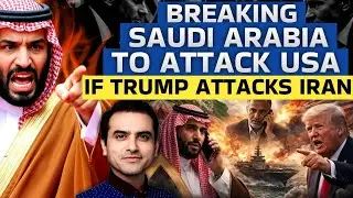 Breaking: Saudi Arabia To Att*ck USA.. If Trump Att*cks Iran | CWSJ-2972 | Sumeet Jain