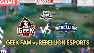 GEEK FAM vs REBELLION ESPORTS GAME 2 - HIGHLIGHTS MLBB SEASON 14 |  #mlbb  #proGamerMobileLegends