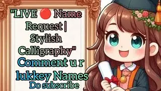 LIVE TRENDING NAME REQUEST CALLIGRAPHY NEW TRICK 2025  LUKKEY NAME REQUESTS