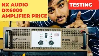 NX AUDIO DX6000 AMPLIFIER PRICE TESTING