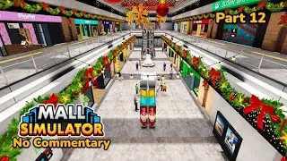 Mall Simulator | Part 12 | No Commentary