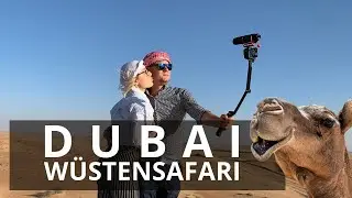 DUBAI Wüstensafari - Platinum Heritage Premium  [Unsere erste Desert Safari in Dubai] | Vlog #1