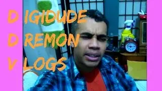 Digidude Dremon Vlogs #4