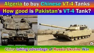 Algeria to buy Chinese VT-4 Tanks. How good is Pakistan&rsquo;s VT-4 Tank?