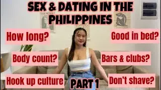 SEX & DATING IN THE PHILIPPINES | THINGS you SHOULD know | PART 1 | Stephilipinas 🇵🇭