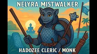 Nelyra Mistwalker - Hadozee Cleric Monk