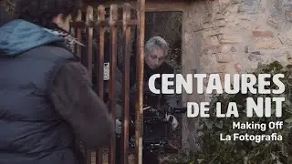Making of - CENTAURES DE LA NIT - La fotografia