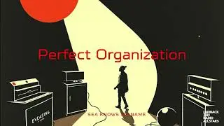 Perfect Organization &ndash; Sea Knows My Name | Nu Trip-Hop