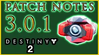 Patch Notes 3.0.1 Destiny 2 Beyond Light - Prophecy Returns Next Gen Updates LIVE and MORE!