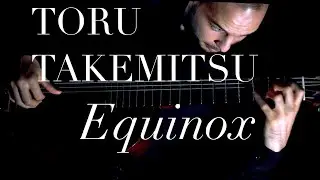 EQUINOX • Tōru Takemitsu • Flavio Nati, guitar • CAMÈRA MUSIQUE