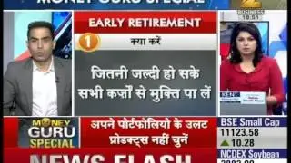 Money Guru : Experts advice on early retirement planning | Part II