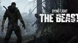 Dying Light: The Beast. То, что притаилось среди сосен.