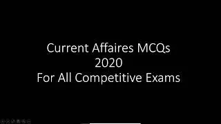Current Affairs MCQs 2020 For All Competitive Exams  CSS, NTS, Preparation