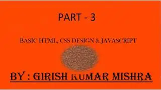 BASIC HTML ASSOCIATED WITH JAVASCRIPT & CSS IN HINDI : Part3