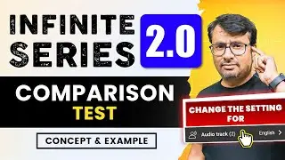 Infinite Series - Comparison Test for Convergence of Infinite Series | By Gp sir