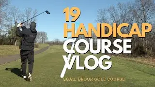19 Handicap Golf Course Vlog | Every Shot | Quail Brook Golf Course