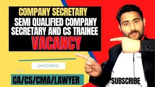 1 COMPANY SECRETARY 4 TRAINEE AND 1 SEMI QUALIFIED COMPANY SECRETARY VACANCIES #csjob2022